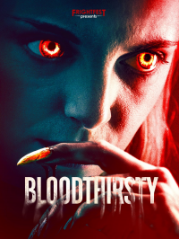 Bloodthirsty streaming