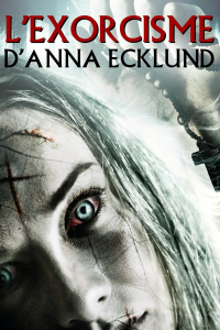 L'Exorcisme d'Anna Ecklund streaming
