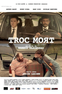 Troc Mort streaming