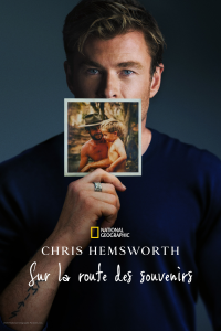 Chris Hemsworth : Sur la route des souvenirs