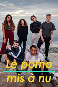 series Le Porno mis à nu Season 1 streaming watch Le Porno mis à nu Season 1 streaming