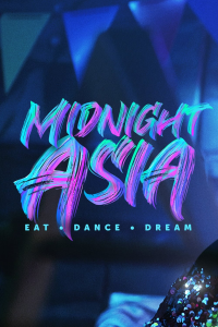 Medianoche en Asia: Comer · Bailar · Soñar saison 1 épisode 4 Medianoche en Asia: Comer · Bailar · Soñar saison 1 épisode 4