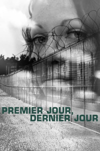 series Premier jour, dernier jour Season 1 streaming watch Premier jour, dernier jour Season 1 streaming