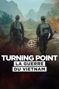 voir série Turning Point : La guerre du Vietnam saison 1