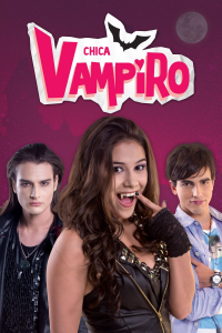 Chica Vampiro  : Mortel d'être un vampire Saison 1 en streaming français