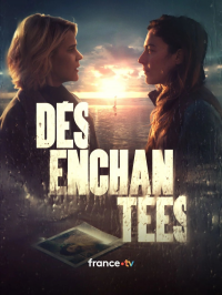 Désenchantées Saison 1 en streaming français