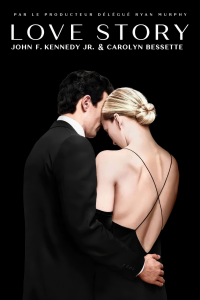 Love Story : John F. Kennedy Jr. & Carolyn Bessette Saison 1 en streaming français